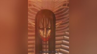 | ep 12 | 🥵 aotseason4part2 aot eren titan tiencong slowmo capcut animeedit anime xuhuong viral fyp