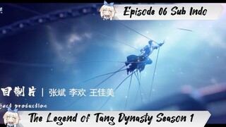 [ EPISODE 06 ] The Legend of Tang Dynasty - 1080p Super Duper HD Sub Indo