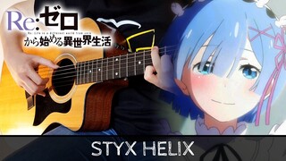【Re:Zero ED】 STYX HELIX - Fingerstyle Guitar Cover