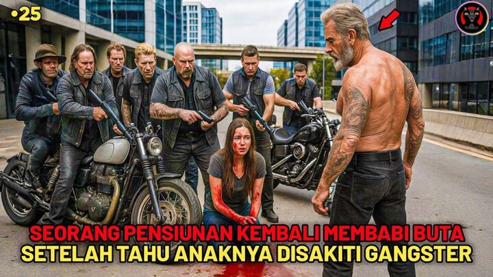 30 Tahun Pensiun Dia Dipaksa Kembali Membrutal Demi Melindungi Putrinya - ALUR CERITA FILM