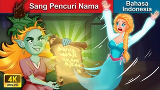 Sang Pencuri Nama 👸 Dongeng Bahasa Indonesia 🌜 WOA - Indonesian Fairy Tales