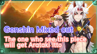 [Genshin Mixed cut] The one who see this piece, will get Arataki Itto