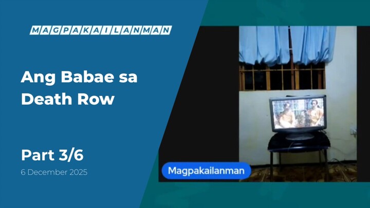 PART 3/6: Ang Babae sa Death Row • December 6, 2025 | Magpakailanman