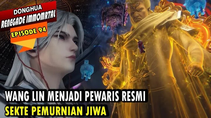 94. WANG LIN DIPERLIHATKAN DENGAN KEKUATAN SEBENARNYA DARI BENDERA JIWA - RENEGADE IMMORTAL