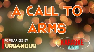 A Call To Arms - Urbandub | Karaoke Version |🎼📀▶️