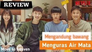 [REVIEW] - Move to Heaven K-drama Review (2021) - Mengandung banyak pelajaran kehidupan