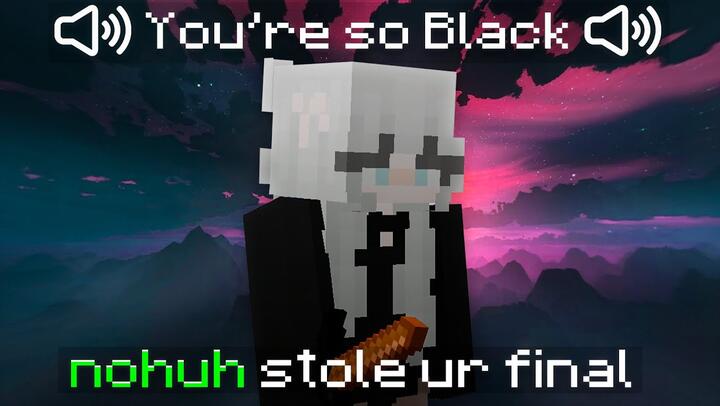 "You're so black"
