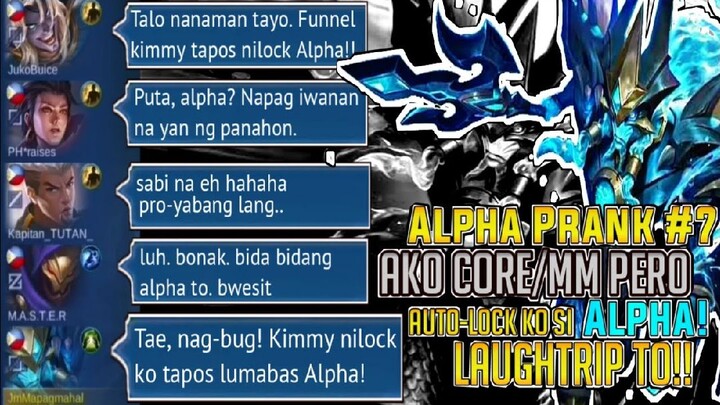 AKO CORE/MM PERO AUTO LOCK KO SI ALPHA! GALIT NA GALIT KAKAMPI KO HAHA| SUPER LAUGHTRIP TO| MLBB