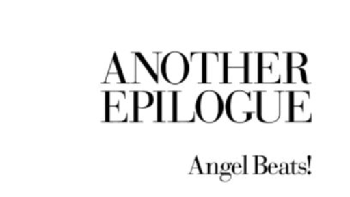 Angel Beats! Another Epilogue