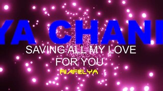 saving all my love for you (covered song)