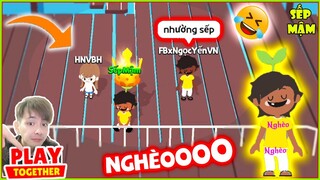 NẾU Sếp Mậm Làm NGƯỜI NGHÈO Trong PLAY TOGETHER Sẽ Ra Sao ??