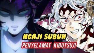 Ngaji Subuh Penyelamat Kibutsuji. by Demon Slayer