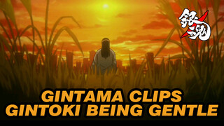 This Is Also Gintoki’s Gentleness! (2)