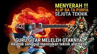 GURU GITAR MENYERAH ‼️ TAK BISA MENIRUKAN TEKNIK GILA ALIP BA TA || ALIP BA TA REACTION