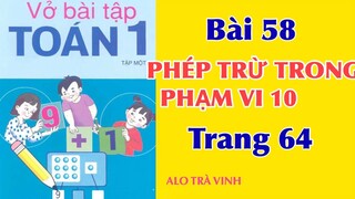 Vở bài tập Toán 1 Tập 1 bài 58, PHÉP TRỪ TRONG PHẠM VI 10, trang 64