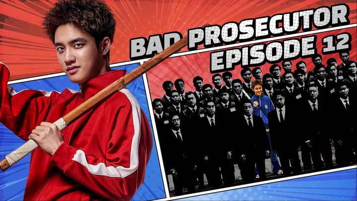 BAD PROSECUTOR | EP 12 (Final Episode)