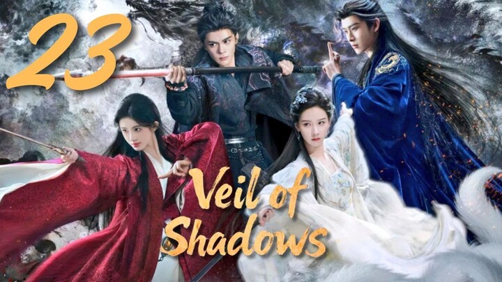 V͜͡e͜͡i͜͡l͜͡ o͜͡f͜͡ S͜͡h͜͡a͜͡d͜͡o͜͡w͜͡ - Eᴘɪsᴏᴅᴇ 23 [Eɴɢ Sᴜʙ]