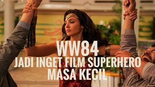 Review WONDER WOMAN 1984 (2020): JADI INGET FILM SUPERHERO MASA KECIL