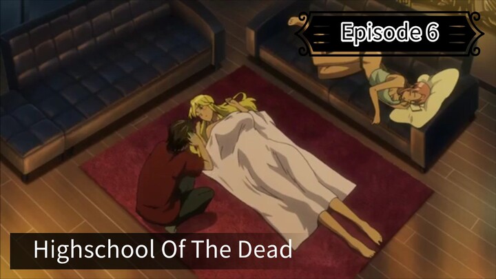 Anime Highschool Of The Dead–Episode 6 Sub Indo [Act 6 In The Dead Of The Dead