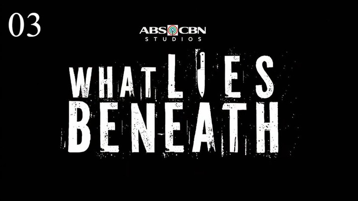 ᴡʜᴀᴛ ʟɪᴇꜱ ʙᴇɴᴇᴀᴛʜ ᴇᴘɪꜱᴏᴅᴇ 3 || 🇵🇭 ★