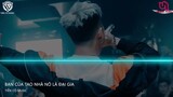 BẠN CỦA TAO - T.Bynz Remix || Nhạc Hot Tik Tok 2022