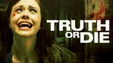 Truth Or Die 2012 (English) Full Movie