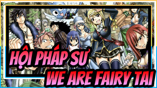 [Hội pháp sư] We are Fairy Tai！