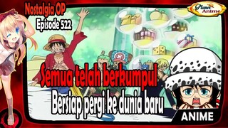 Semua telah berkumpul! bersiap pergi ke dunia baru "OP Episode 522"