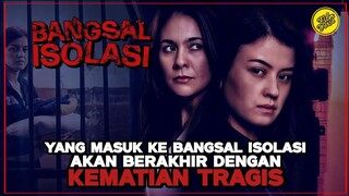 BANGSAL ISOLASI - MATI ATAU BERTAHAN