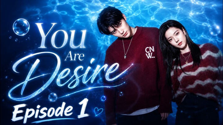 You Are Desire (2023) Episode 1 || Recap & Review Drama