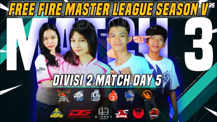 [MATCH 3] FREE FIRE MASTER LEAGUE SEASON V DIVISI 2 | MATCHDAY 5
