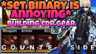 Counter:Side Global - Set Binary Are Annoying! *Building CDR Gear*