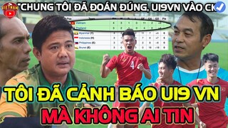 Đến Khi U19 VN Vào Bán Kết, HLV Phi-Brunei Mới Được Giải Oan| Chúng Tôi Đã Đoán Đúng