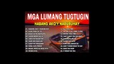 HABANG AKO'Y NABUBUHAY - MGA LUMANG KANTA - Tagalog Pinoy Old Love Songs / Pamatay Tagalog Love Song