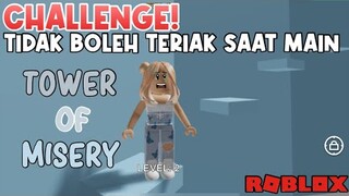 YANG KALAH BELI SESUATU PAKAI ROBUX! TIDAK BOLEH TERIAK SAAT MAIN TOWER OF MISERY❗️🙀