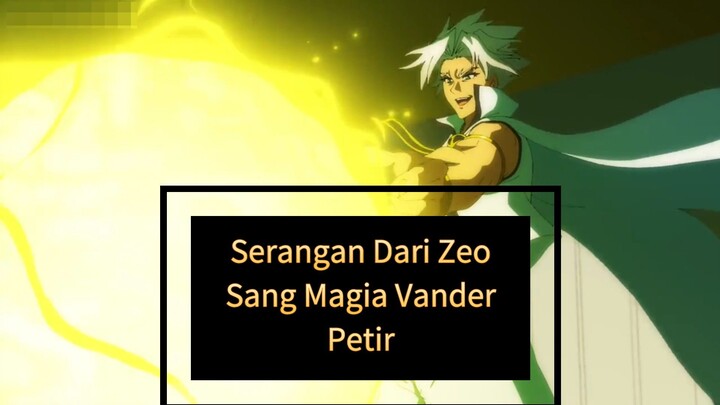 Serangan Dari Zeo Sang Magia Vander Petir