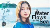 the water flows to the sea (2023) FULL MOVIE SUBTITLE INDONESIA
