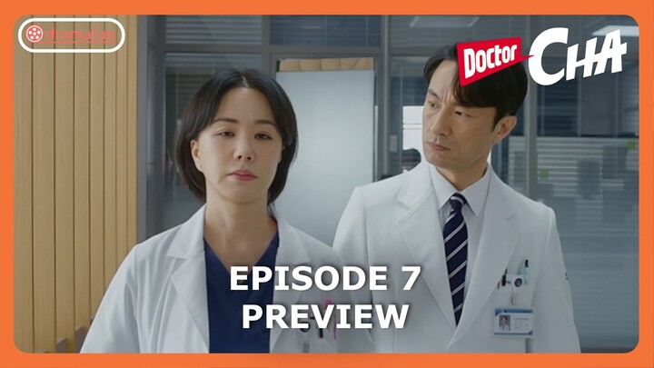 Doctor Cha Episode 7 Previews & Spoilers [ ENG SUB ]