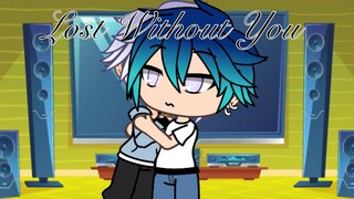 Lost Without You (Gay Gacha Life Series) Ep 2 S1