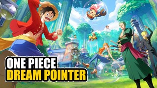 Game One Piece Mobile Yang Wajib Ditunggu | One Piece Dream Pointer (Android/iOS)