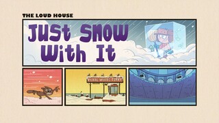 The Loud House: Just Snow With It (FULL EPISODE)