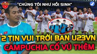 U23 Việt Nam Nhận 2 Tin Vui Trời Ban! Campuchia Bất Ngờ Hỗ Trợ Cổ Vũ Tối Đa u23 vn