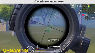 XỬ LÝ SIÊU HAY TRONG PUBG P26