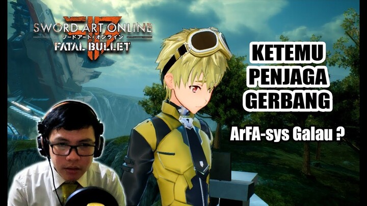 Sword Art Online: Fatal Bullet Indonesia Gameplay #12 - ArFA-sys Galau
