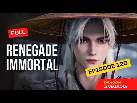 ▶️ Full " Renegade Immortal " Episode 120 [Indo Sub] Wang Lin Donghua