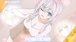 Alya Kujou💙 - Positions [EDIT/AMV]