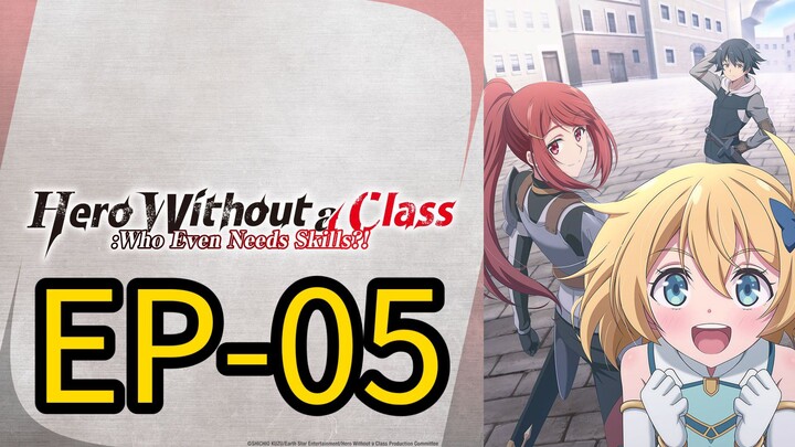 Hero Without Class || S1 || EP-05 (HINDI)