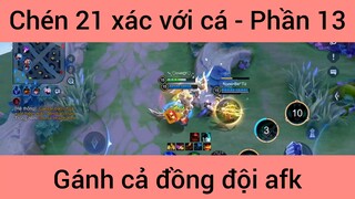 Chén 21 xác với cá gánh cả đồng đội #13