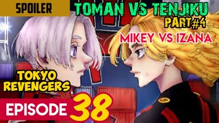 TOKYO REVENGERS EPISODE 38 (REVIEW) - MIKEY VS IZANA TOMAN VS TENJIKU PART 4