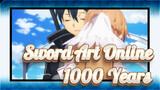 Sword Art Online
1000 Years